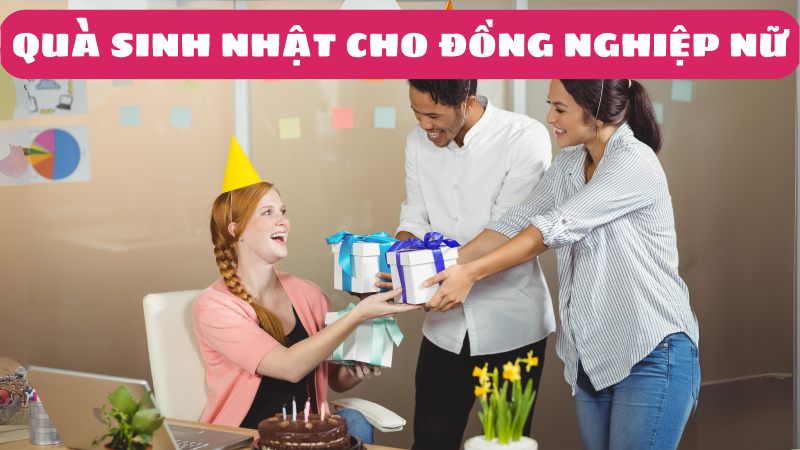 quà sinh nhật cho đồng nghiệp nữ