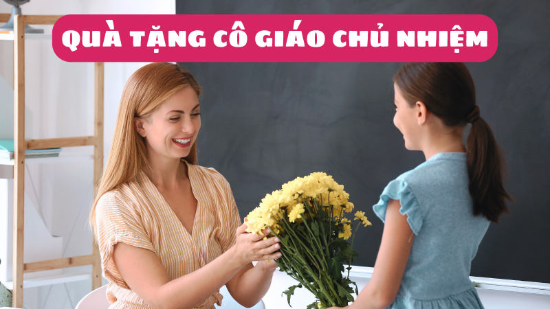 quà tặng cô giáo chủ nhiệm